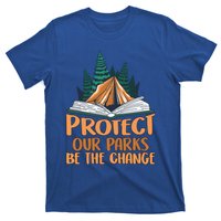 Protect Our Parks Be The Change Nature Book Environt Funny Gift T-Shirt