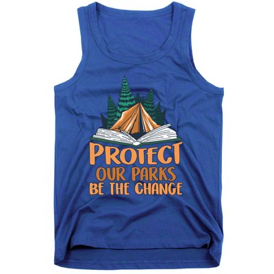 Protect Our Parks Be The Change Nature Book Environt Funny Gift Tank Top