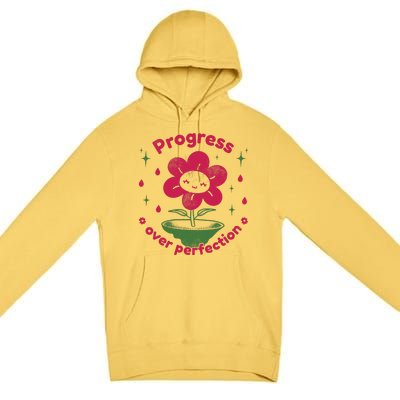 Progress Over Perfection Flower Premium Pullover Hoodie