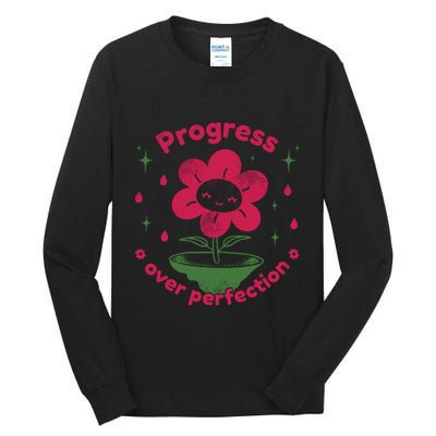 Progress Over Perfection Flower Tall Long Sleeve T-Shirt