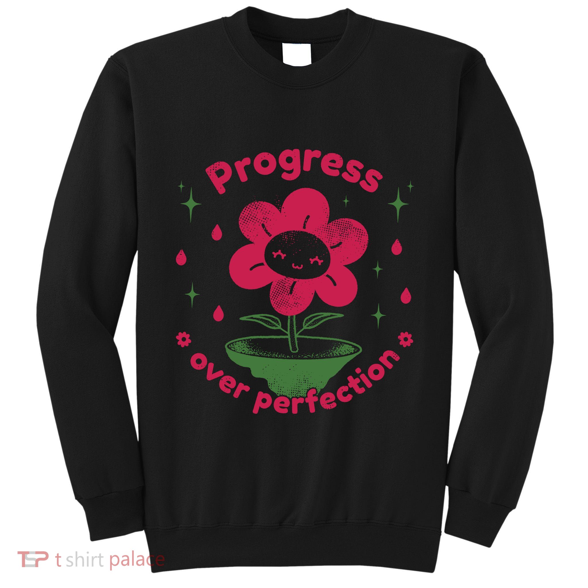 Progress Over Perfection Flower Tall Sweatshirt