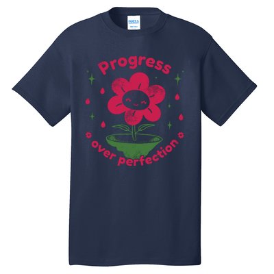 Progress Over Perfection Flower Tall T-Shirt