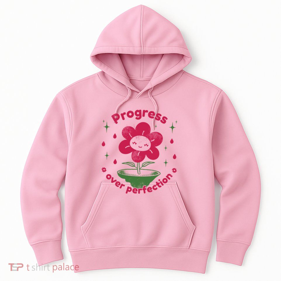 Progress Over Perfection Flower Hoodie