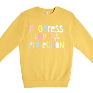 Progress Over Perfection Motivational Teacher Back To School Premium Crewneck Sweatshirt