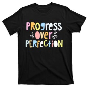 Progress Over Perfection Motivational Teacher Back To School T-Shirt