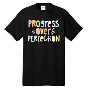 Progress Over Perfection Motivational Teacher Back To School Tall T-Shirt