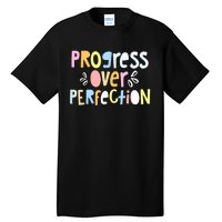 Progress Over Perfection Motivational Teacher Back To School Tall T-Shirt