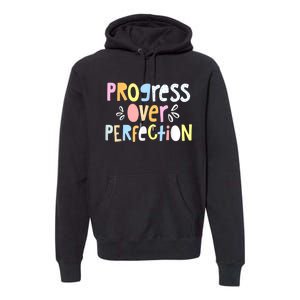 Progress Over Perfection Motivational Teacher Back To School Premium Hoodie