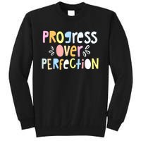 Progress Over Perfection Motivational Teacher Back To School Tall Sweatshirt