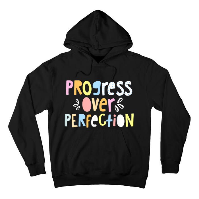 Progress Over Perfection Motivational Teacher Back To School Tall Hoodie