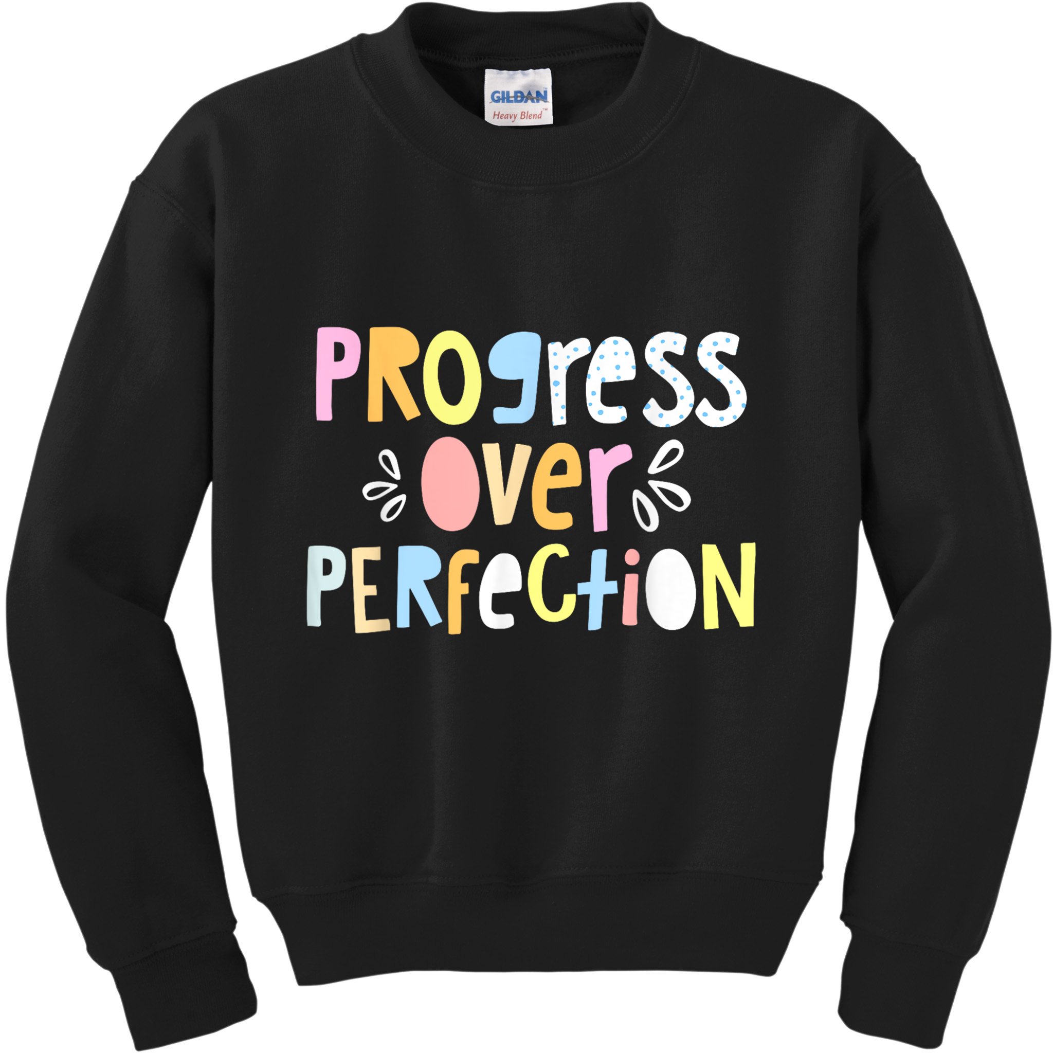 Progress Over Perfection Motivational Teacher Back To School Kids Sweatshirt