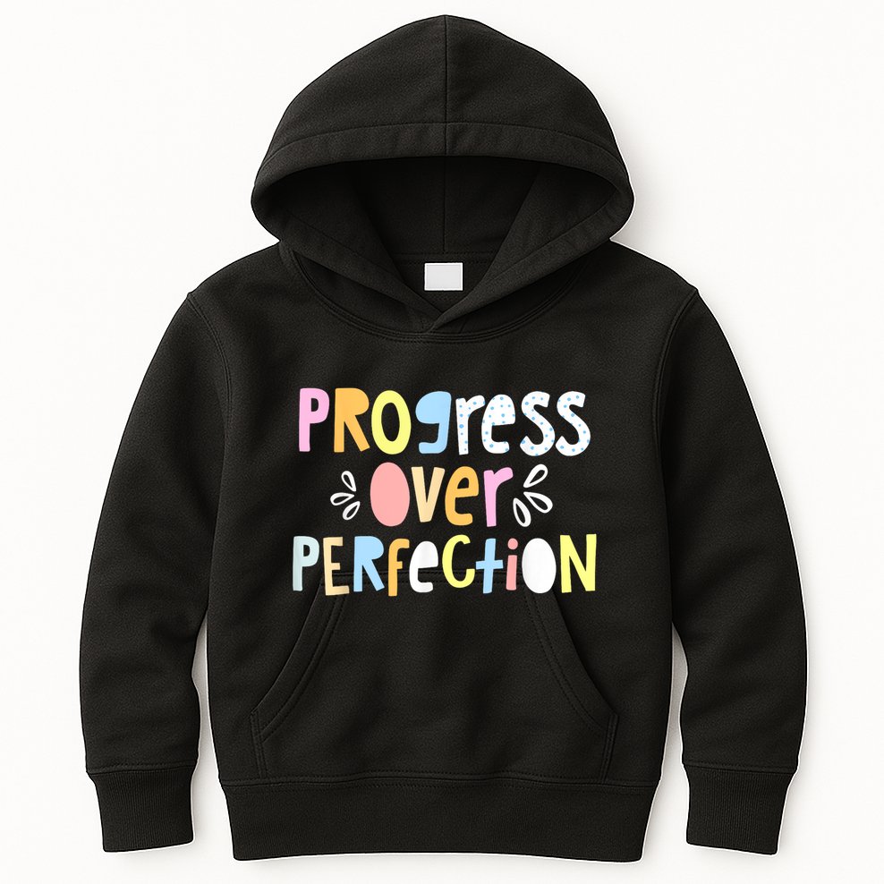 Progress Over Perfection Motivational Teacher Back To School Kids Hoodie