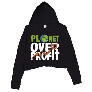 Planet Over Profit Climate Activist Change Sustainable Meaningful Gift Crop Fleece Hoodie