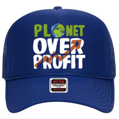 Planet Over Profit Climate Activist Change Sustainable Meaningful Gift High Crown Mesh Back Trucker Hat