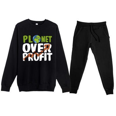 Planet Over Profit Climate Activist Change Sustainable Great Gift Premium Crewneck Sweatsuit Set