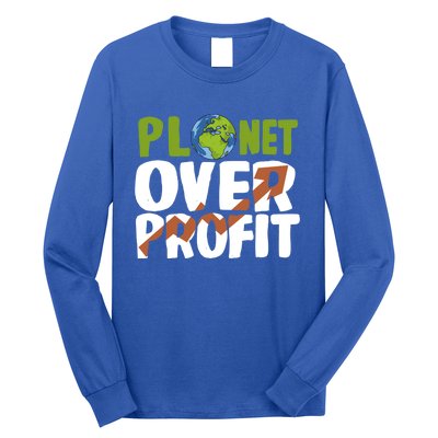 Planet Over Profit Climate Activist Change Sustainable Great Gift Long Sleeve Shirt