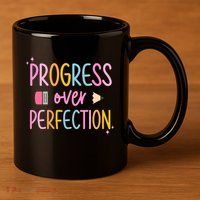 Progress Over Perfection 11oz C Handle Ceramic Mug