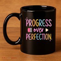 Progress Over Perfection 11oz C Handle Ceramic Mug