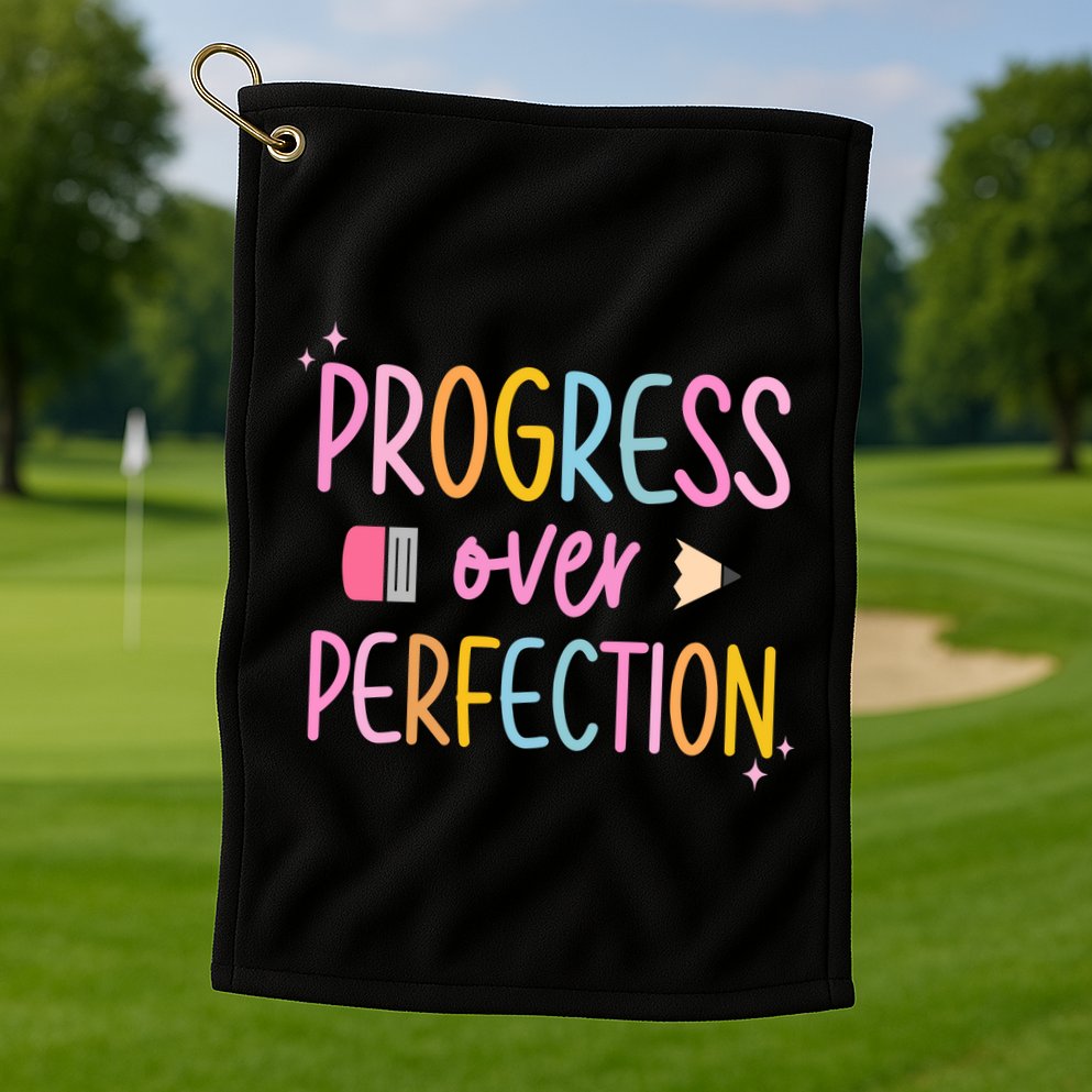Progress Over Perfection Golf Towel