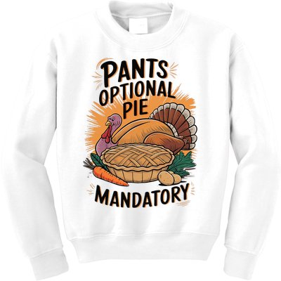 Pants Optional Pie Mandatory Thanksgiving Quote Design Kids Sweatshirt