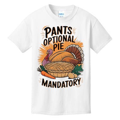 Pants Optional Pie Mandatory Thanksgiving Quote Design Kids T-Shirt