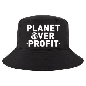 Planet Over Profit Climate Change Environt Earth Day Meaningful Gift Cool Comfort Performance Bucket Hat