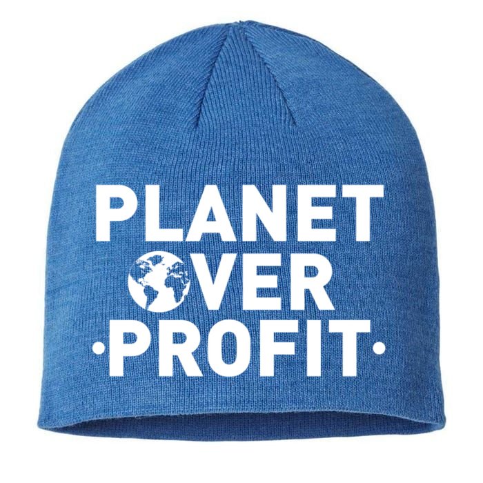 Planet Over Profit Climate Change Environt Earth Day Meaningful Gift Sustainable Beanie