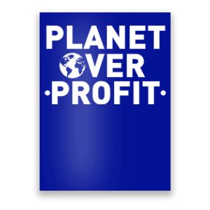 Planet Over Profit Climate Change Environt Earth Day Meaningful Gift Poster