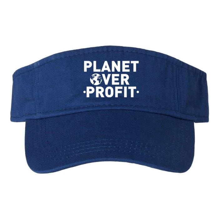 Planet Over Profit Climate Change Environt Earth Day Meaningful Gift Valucap Bio-Washed Visor