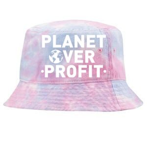 Planet Over Profit Climate Change Environt Earth Day Meaningful Gift Tie-Dyed Bucket Hat