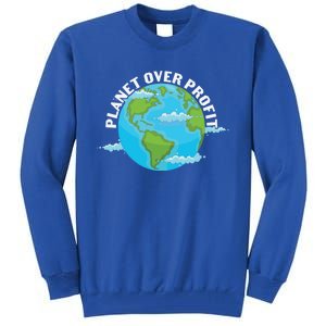 Planet Over Profit Earth Day Environtal Gift Tall Sweatshirt