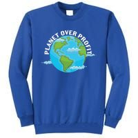 Planet Over Profit Earth Day Environtal Gift Tall Sweatshirt