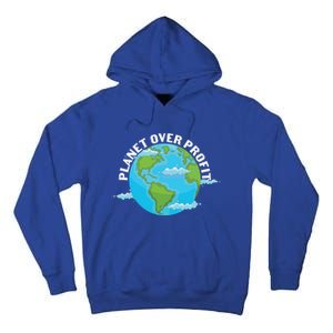 Planet Over Profit Earth Day Environtal Gift Tall Hoodie