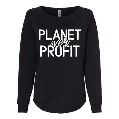 Planet Over Profit Earth Day Environtalism Vintage Gift Womens California Wash Sweatshirt