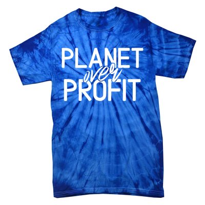 Planet Over Profit Earth Day Environtalism Vintage Gift Tie-Dye T-Shirt