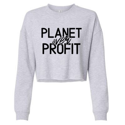 Planet Over Profit Earth Day Environtalism Vintage Gift Cropped Pullover Crew