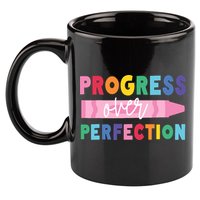 Progress Over Perfection Funny Motivational Teacher School 11oz C Handle Ceramic Mug