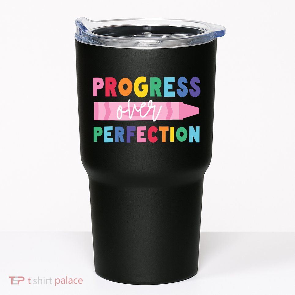 Progress Over Perfection Funny Motivational Teacher School Tumbler