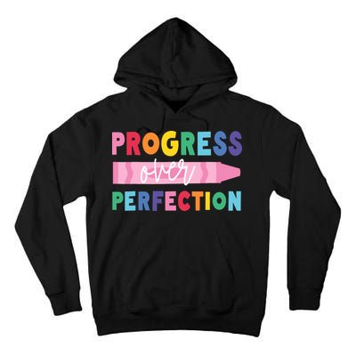 Progress Over Perfection Funny Motivational Teacher School Tall Hoodie