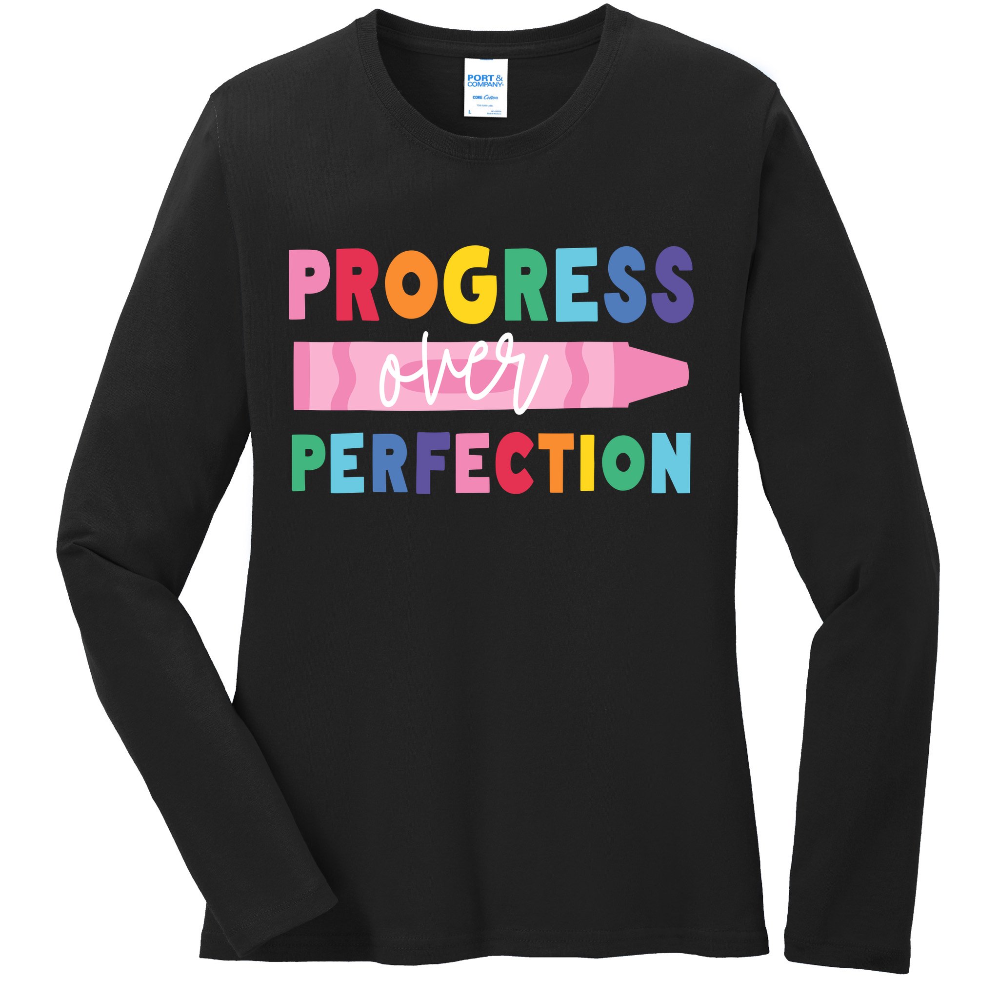 Progress Over Perfection Funny Motivational Teacher School Ladies Long Sleeve Shirt