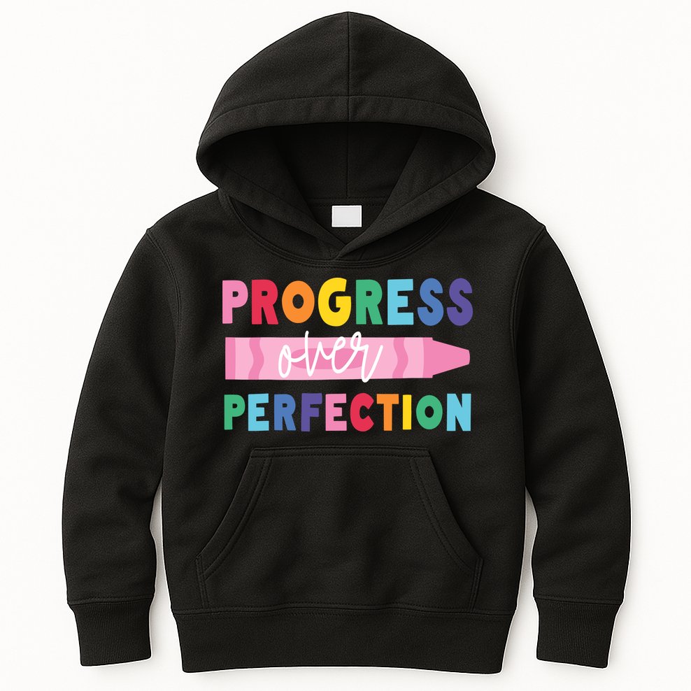 Progress Over Perfection Funny Motivational Teacher School Kids Hoodie