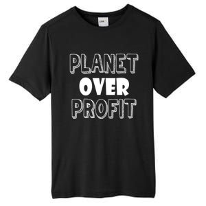 Planet Over Profit Earth Day Nature Environtalist Gift Tall Fusion ChromaSoft Performance T-Shirt