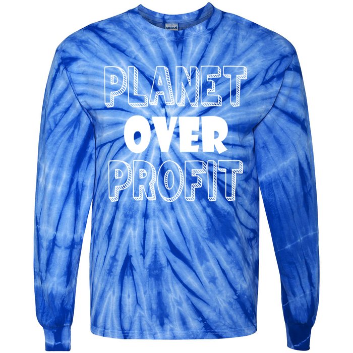 Planet Over Profit Earth Day Nature Environtalist Gift Tie-Dye Long Sleeve Shirt