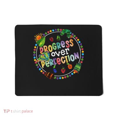Progress Over Perfection Caterpillar Back To School Teacher Mousepad
