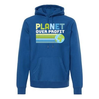 Planet Over Profit Ecofriendly Earth Day Gift Premium Hoodie