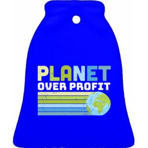 Planet Over Profit Ecofriendly Earth Day Gift Ceramic Bell Ornament