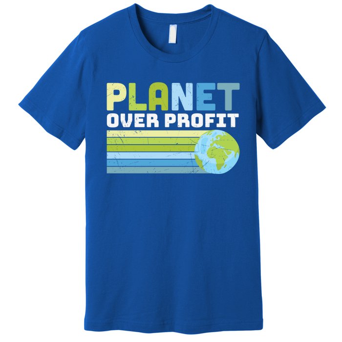 Planet Over Profit Ecofriendly Earth Day Gift Premium T-Shirt