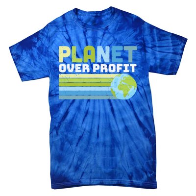 Planet Over Profit Ecofriendly Earth Day Gift Tie-Dye T-Shirt