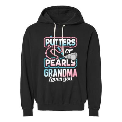 Putters Or Pearls Gender Reveal Grandma Baby Party Supplies Garment-Dyed Fleece Hoodie