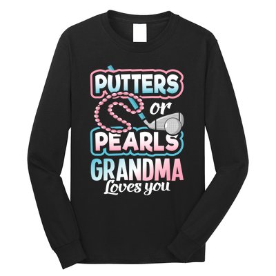 Putters Or Pearls Gender Reveal Grandma Baby Party Supplies Long Sleeve Shirt